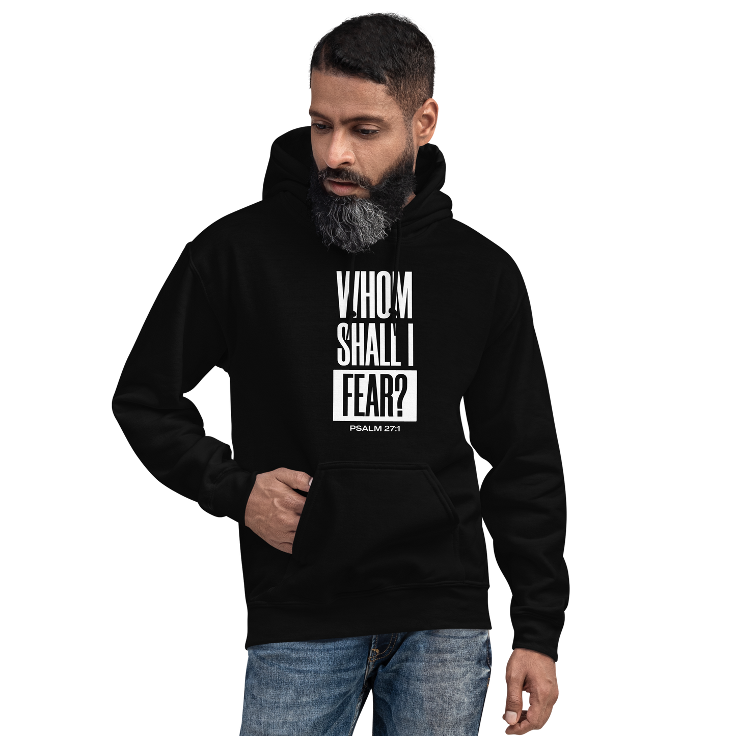 Whom Shall I Fear? Hoodie (Psalm 27:1)